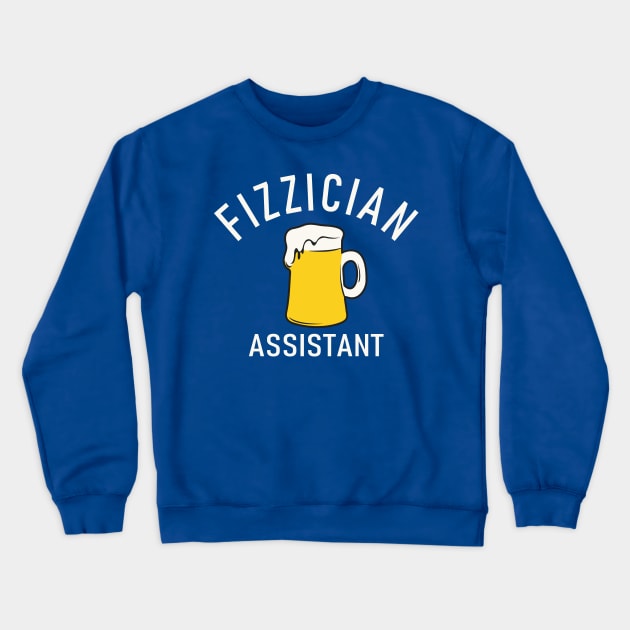 Fizzician Assistant Crewneck Sweatshirt by Etopix